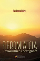 Okładka: Fibromialgia - zrozumieć i pożegnać