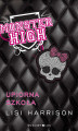 Okładka książki: Monster High 1. Upiorna szkoła