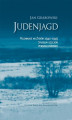 Okładka książki: Judenjagd. Polowanie na Żydów 1942-1945. Studium dziejów pewnego powiatu