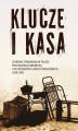 Okładka książki: Klucze i Kasa. O mieniu żydowskim w Polsce pod okupacją niemiecką i we wczesnych latach powojennych, 1939-1950