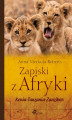 Okładka książki: Zapiski z Afryki, Kenia–Tanzania–Zanzibar