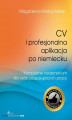Okładka książki: CV i profesjonalna aplikacja po niemiecku. Kompletne vademecum dla osób poszukujących pracy