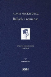 Okładka: Ballady i romanse. Wydanie jubileuszowe