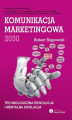 Okładka książki: Komunikacja marketingowa 2030. Technologiczna rewolucja i mentalna ewolucja