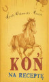 Okładka książki: Koń na receptę