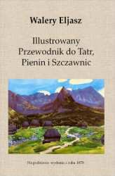 Okładka: Illustrowany Przewodnik do Tatr, Pienin i Szczawnic