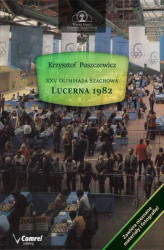 Okładka: XXV Olimpiada Szachowa - Lucerna 1982