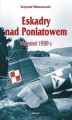 Okładka książki: Eskadry nad Poniatowem,  wrzesień 1939 r.