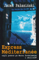 Okładka: Express Méditerranée, czyli podróż po Morzu Śródziemnym i okolicach