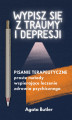 Okładka książki: Wypisz się z traumy i depresji. Pisanie terapeutyczne