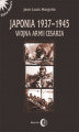 Okładka książki: Japonia 1937-1945 Wojna Armii Cesarza