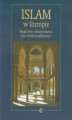 Okładka książki: Islam w Europie. Bogactwo różnorodności czy źródło konfliktów?