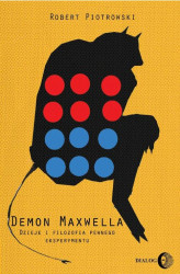 Okładka: Demon Maxwella. Dzieje i filozofia pewnego eksperymentu