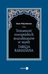 Okładka: Tożsamość europejskich muzułmanów w myśli Tariqa Ramadana