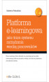 Okładka książki: Platforma e-learningowa jako trzon systemu zarządzania wiedzą pracowników