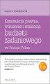 Okładka książki: Konstrukcja prawna, wdrażanie i realizacja budżetu zadaniowego we Francji i w Polsce