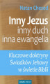 Okładka książki: Inny Jezus, inny duch, inna ewangelia. Kluczowe doktryny Świadków Jehowy w świetle Biblii