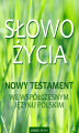 Okładka książki: Słowo Życia. Nowy Testament we współczesnym języku polskim