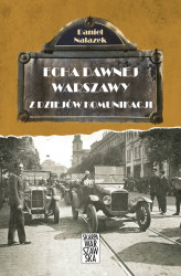 Okładka: Echa dawnej Warszawy. Z dziejów komunikacji