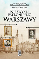 Okładka: Niezwykli patroni ulic Warszawy