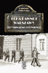 Okładka: Echa dawnej Warszawy. Kryminalne opowieści