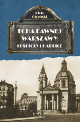 Okładka: Echa dawnej Warszawy. Kościoły i Kaplice