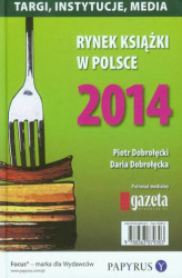 Okładka: Rynek książki w Polsce 2014. Targi, instytucje, media
