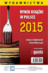 Okładka: Rynek książki w Polsce 2015 Wydawnictwa