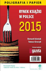 Okładka: Rynek książki w Polsce 2015 Poligrafia i Papier