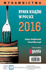 Okładka: Rynek ksiązki w Polsce 2016. Wydawnictwa