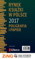 Okładka książki: Rynek książki w Polsce 2017. Poligrafia i Papier