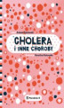 Okładka książki: Cholera i inne choroby