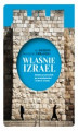 Okładka książki: Właśnie Izrael. „Gadany” przewodnik po historii i teraźniejszości Izraela