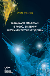 Okładka: Zarządzanie projektami @ rozwój systemów informatycznych zarządzania