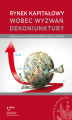 Okładka książki: Rynek kapitałowy wobec wyzwań dekoniunktury