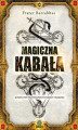 Okładka książki: Magiczna Kabała. Kompletny przewodnik po wiedzy tajemnej