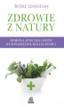Okładka książki: Zdrowie z natury. Domowa apteczka leków na powszechne dolegliwości