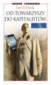 Okładka książki: Od towarzyszy do kapitalistów. Jak przedsiębiorcy zmienili Polskę w najbardziej dynamiczną gospodarkę Europy