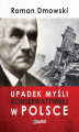 Okładka książki: Upadek myśli konserwatywnej w Polsce