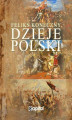 Okładka książki: Dzieje Polski. Od początku Piastów do III rozbioru Polski
