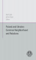 Okładka książki: Poland and Ukraine: Common Neighborhod and Relations