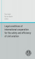 Okładka książki: Legal conditions of international cooperation for the safety and efficiency of civil aviation