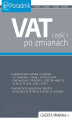 Okładka książki: VAT po zmianach. Część 1