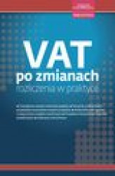 Okładka: VAT po zmianach rozliczenia w praktyce