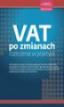 Okładka książki: VAT po zmianach rozliczenia w praktyce