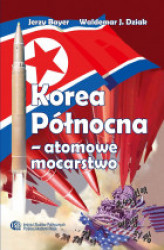 Okładka: Korea Północna – atomowe mocarstwo