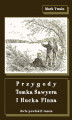 Okładka książki: Przygody Tomka Sawyera i Hucka Finna. Dwie powieści razem