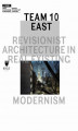 Okładka książki: Team 10 East: Revisionist Architecture in Real Existing Modernism