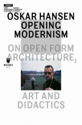 Okładka: Oskar Hansen: Opening Modernism