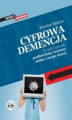 Okładka książki: Cyfrowa demencja W jaki sposób pozbawiamy rozumu siebie i swoje dzieci
